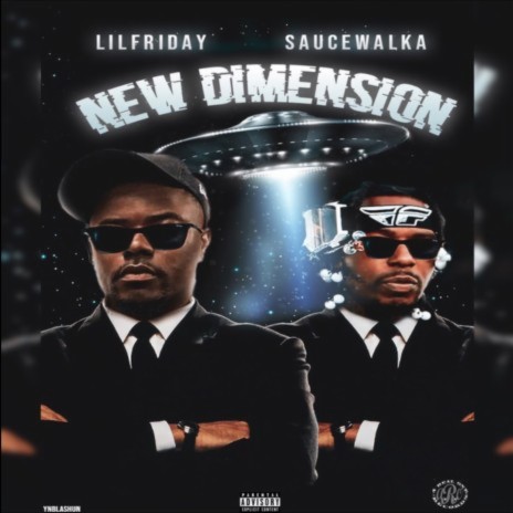 New Dimension ft. Sauce Walka | Boomplay Music