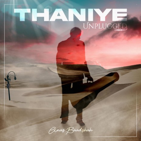 Thaniye (Unplugged) | Boomplay Music