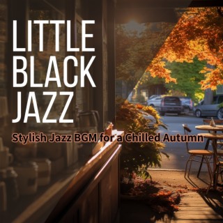 Stylish Jazz BGM for a Chilled Autumn