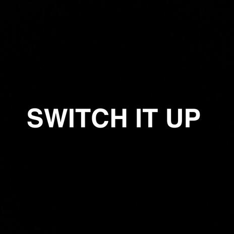 Switch it up ft. Darius Shaw | Boomplay Music