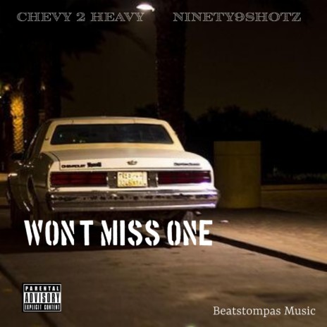 Chevy2heavy_Wont Miss One | Boomplay Music
