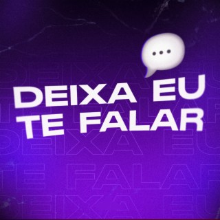 Deixa Eu Te Falar