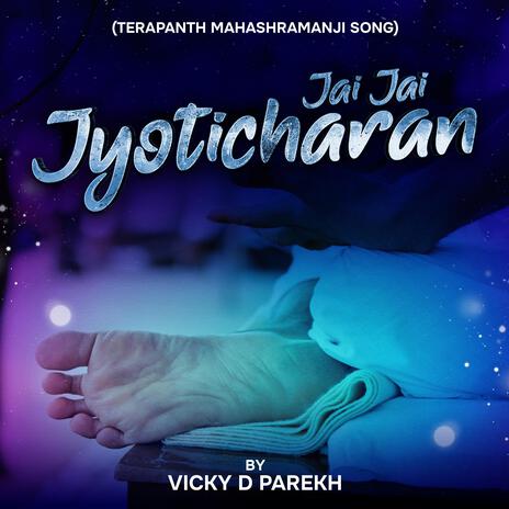 Jai Jai Jyoticharan (Terapanth Mahashramanji Song)