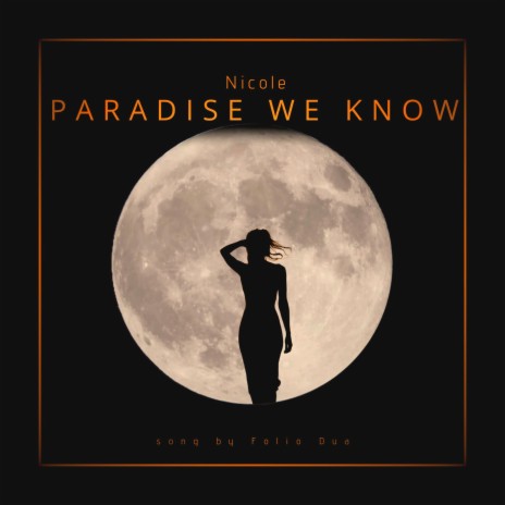 Paradise We Know | Boomplay Music