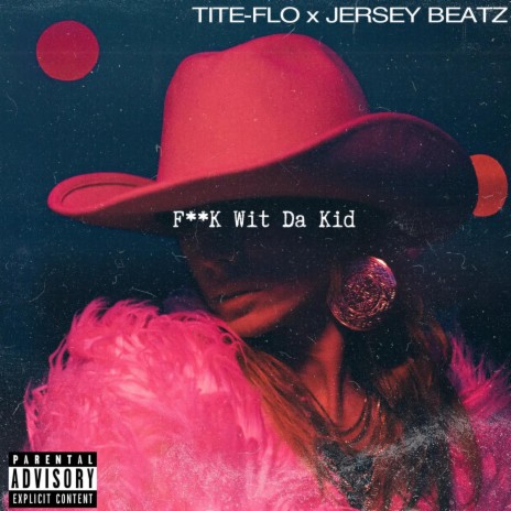 Fuck Wit Da Kid ft. Tite-Flo | Boomplay Music