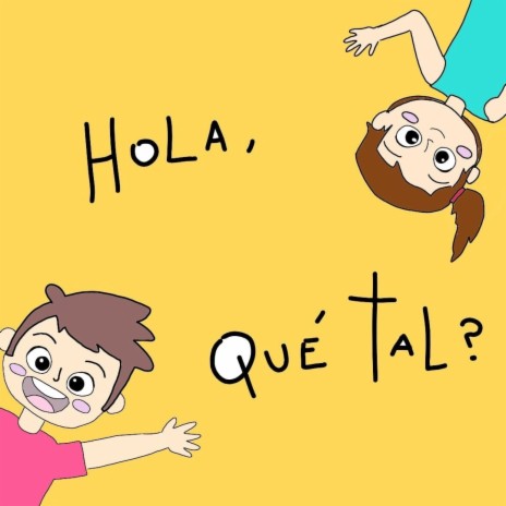 Hola, Qué Tal?