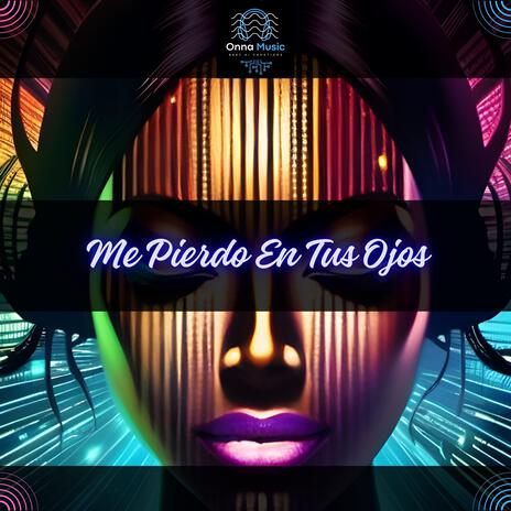 Me Pierdo En Tus Ojos | Boomplay Music