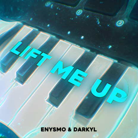 Lift Me Up ft. Enysmo | Boomplay Music