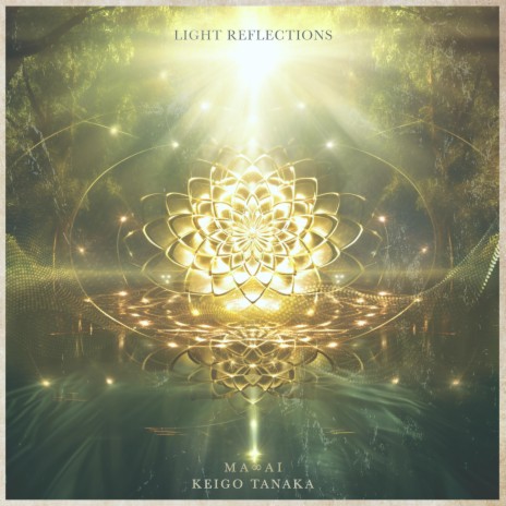 Light Reflections ft. Ma Ai | Boomplay Music