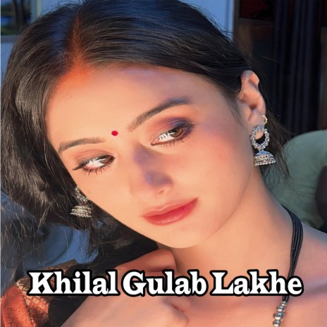 Khilal Gulab Lakhe ft. Monika Mundu | Boomplay Music