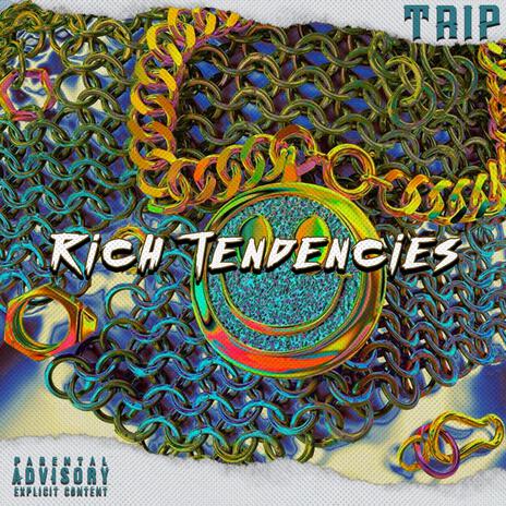 Rich Tendencies | Boomplay Music