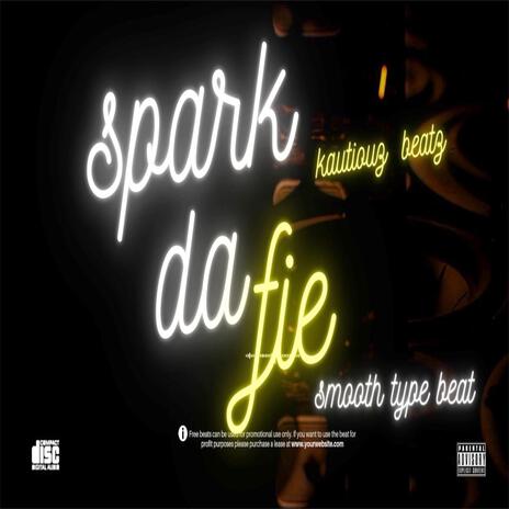 spark da fie | Boomplay Music