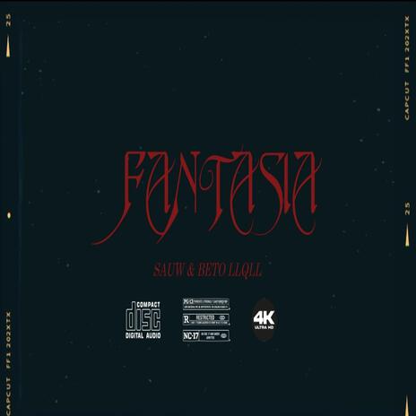 Fantasia ft. Beto LLQLL | Boomplay Music