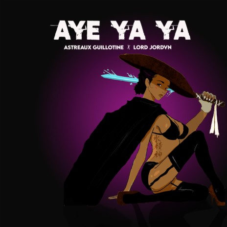 Aye Ya Ya ft. Lord Jordvn | Boomplay Music