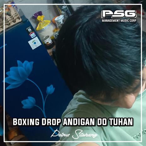 BOXING DROP ANDIGAN DO TUHAN | Boomplay Music