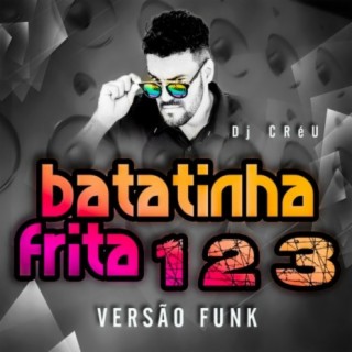Batatinha Frita 1 2 3 versão Funk