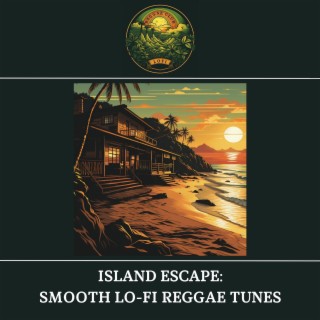 Island Escape: Smooth Lo-Fi Reggae Tunes