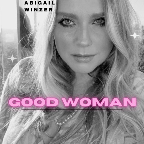 Good Woman | Boomplay Music