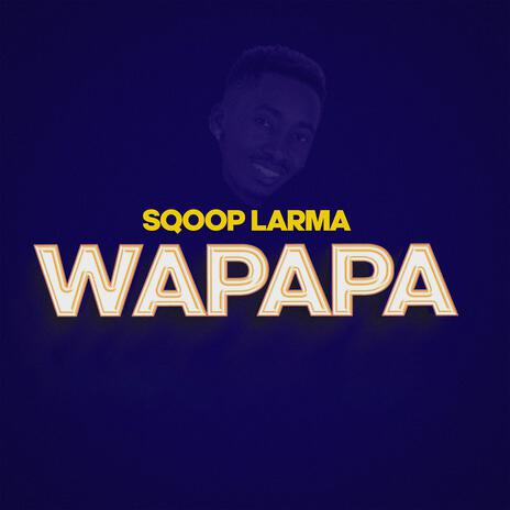 Wapapa | Boomplay Music