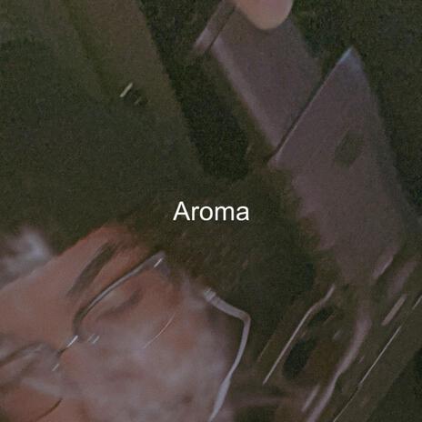 Aroma | Boomplay Music