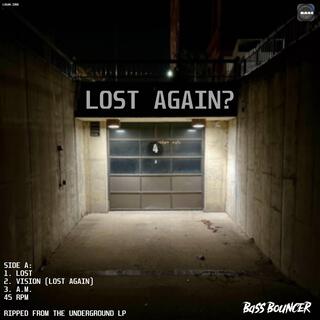 LOST AGAIN?