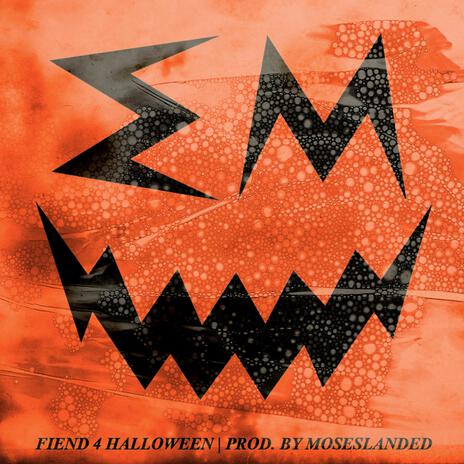 Fiend 4 Halloween | Boomplay Music