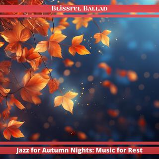 Jazz for Autumn Nights: Music for Rest