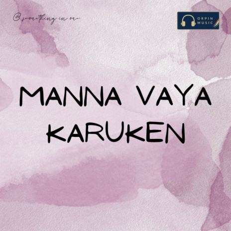 Manna Vaya Karuken | Boomplay Music