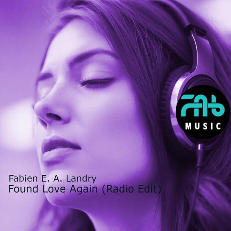 Found Love Again (Radio Edit) | Boomplay Music