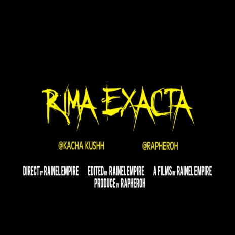 Rima Exacta (feat. Kacha Kushh) | Boomplay Music