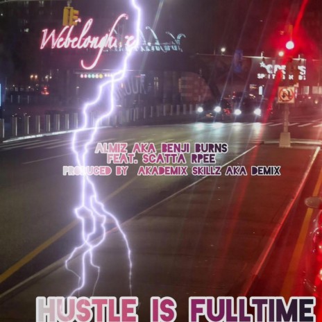 Hustle Is Fulltime, Pt. 2 ft. Akademix Skillz Aka Demix & Scatta R.Pee | Boomplay Music