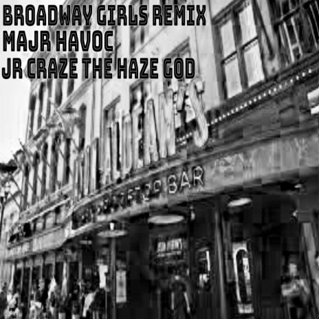 Broadway Girls (Remix) ft. Jr Craze The Haze God | Boomplay Music