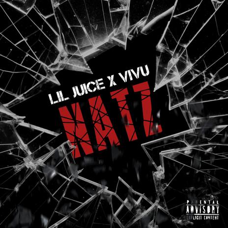 NATZ ft. Lil Juice | Boomplay Music