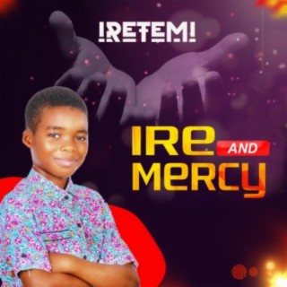 Ire and Mercy