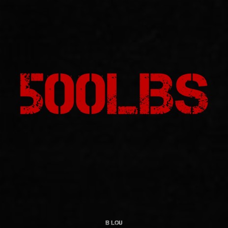 500lbs | Boomplay Music