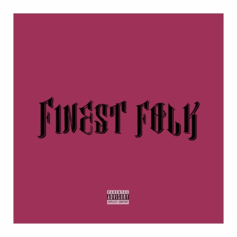 Finest Folk | Boomplay Music