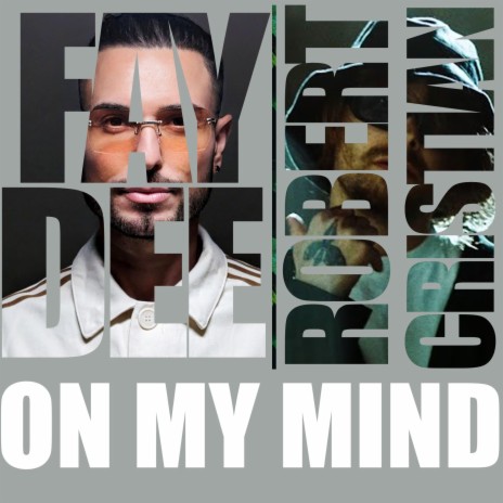 On My Mind ft. Robert Cristian | Boomplay Music