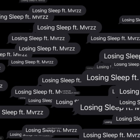 Losing Sleep ft. Mvrzz | Boomplay Music