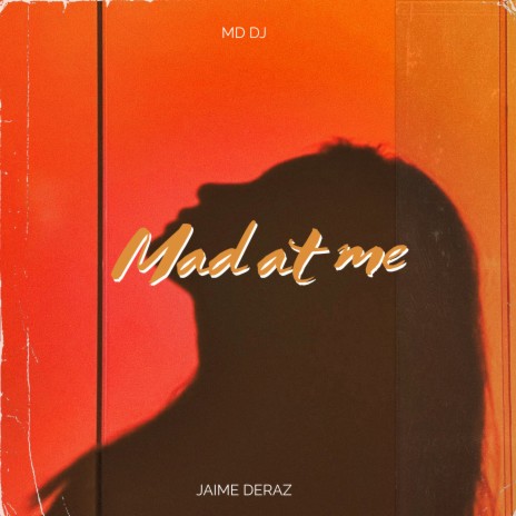 Mad at Me ft. Jaime Deraz | Boomplay Music