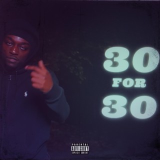 30 for 30 lyrics | Boomplay Music