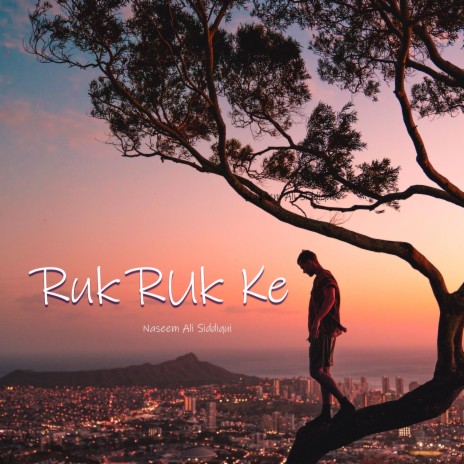 Ruk Ruk Ke | Boomplay Music