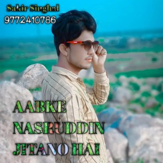 Aabke Nasruddin Jitano Hai