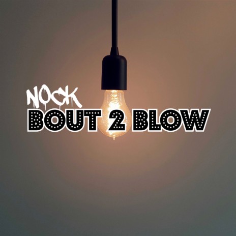 Bout 2 Blow | Boomplay Music