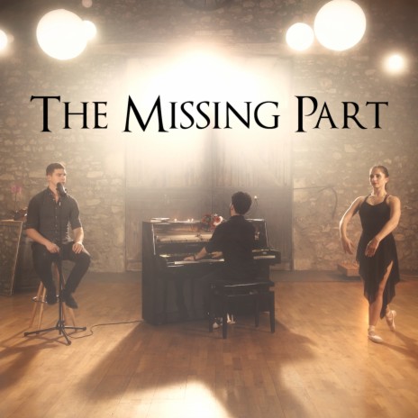 The Missing Part | Boomplay Music