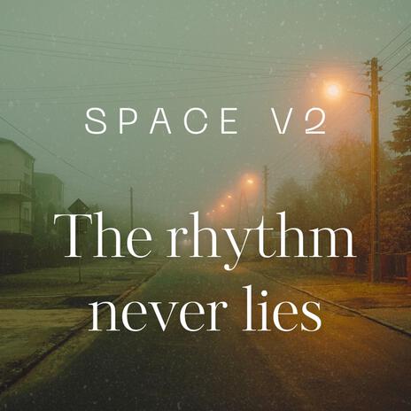 The Rhythm Never Lies | Boomplay Music