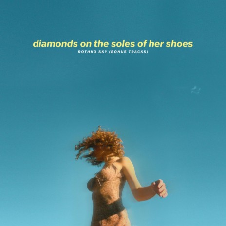 diamonds on the soles of her shoes | Boomplay Music