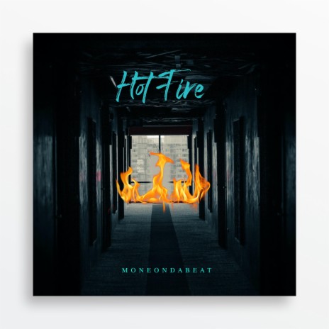 Hot Fire | Boomplay Music