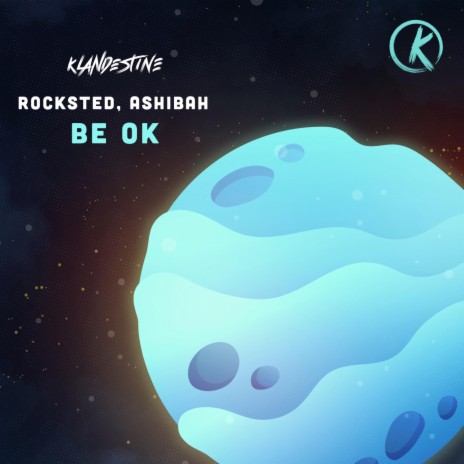 Be Ok ft. Ashibah | Boomplay Music
