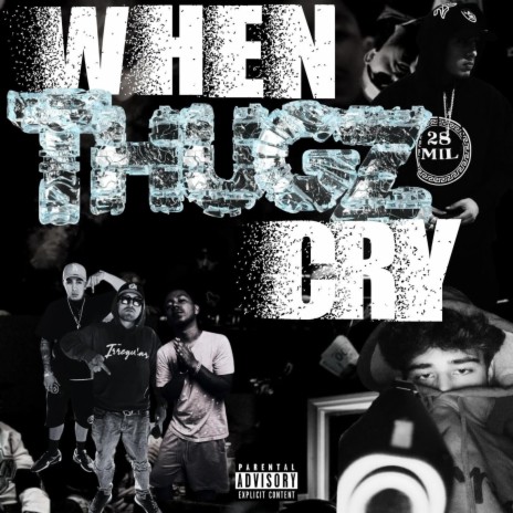 When Thugz Cry ft. 1nine, Amen 28 & Blanco 28 | Boomplay Music