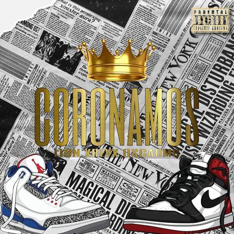 Coronamos ft. X R E V X & OscarMc | Boomplay Music